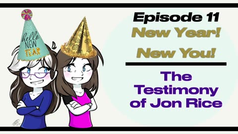 Episode 11 | New Year, New You! The Jon Rice Interview