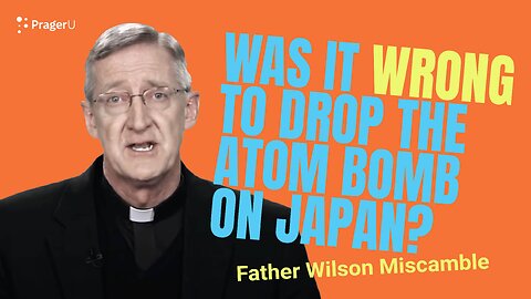 Was it Wrong to Drop the Atom Bomb on Japan? | 5-Minute Videos | PragerU