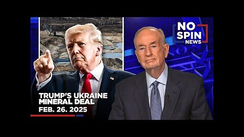 Bill Breaks Down Trump-Ukraine Mineral Deal & Media Spin | February 26, 2025