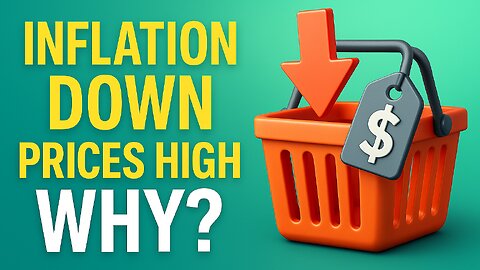 Why Inflation Is Falling But Prices Are Still High | The Hidden Truth Explained