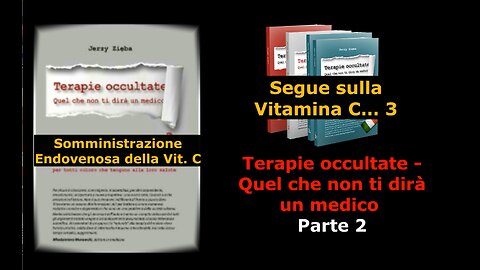 Terapie occultate Libro 2 puntata 4 Segue sulla Vitamina C - 3