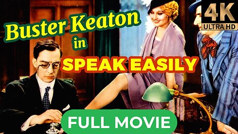 Speak Easily (1932) Buster Keaton | Comedy | Jimmy Durante | Full Movie | 4K HD