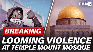 BREAKING: VIOLENT CLASHES Fueled By Extremists LOOMING At Al-Aqsa Mosque