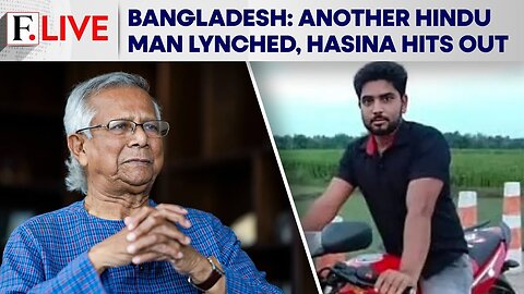 Bangladesh: Another Hindu Man Lynched, Yunus Denies Communal Angle | Firstpost Live | N18G