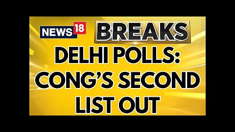 Delhi Assembly Elections 2025 : Congress Party Releases Its 2nd List Of 26 Candidates | Delhi News