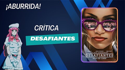 Desafiantes | Crítica y opinión