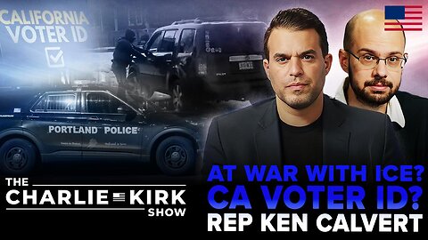 The Left's War on ICE + Voter ID for CA + AMA | Rep. Calvert | 1.9.2026