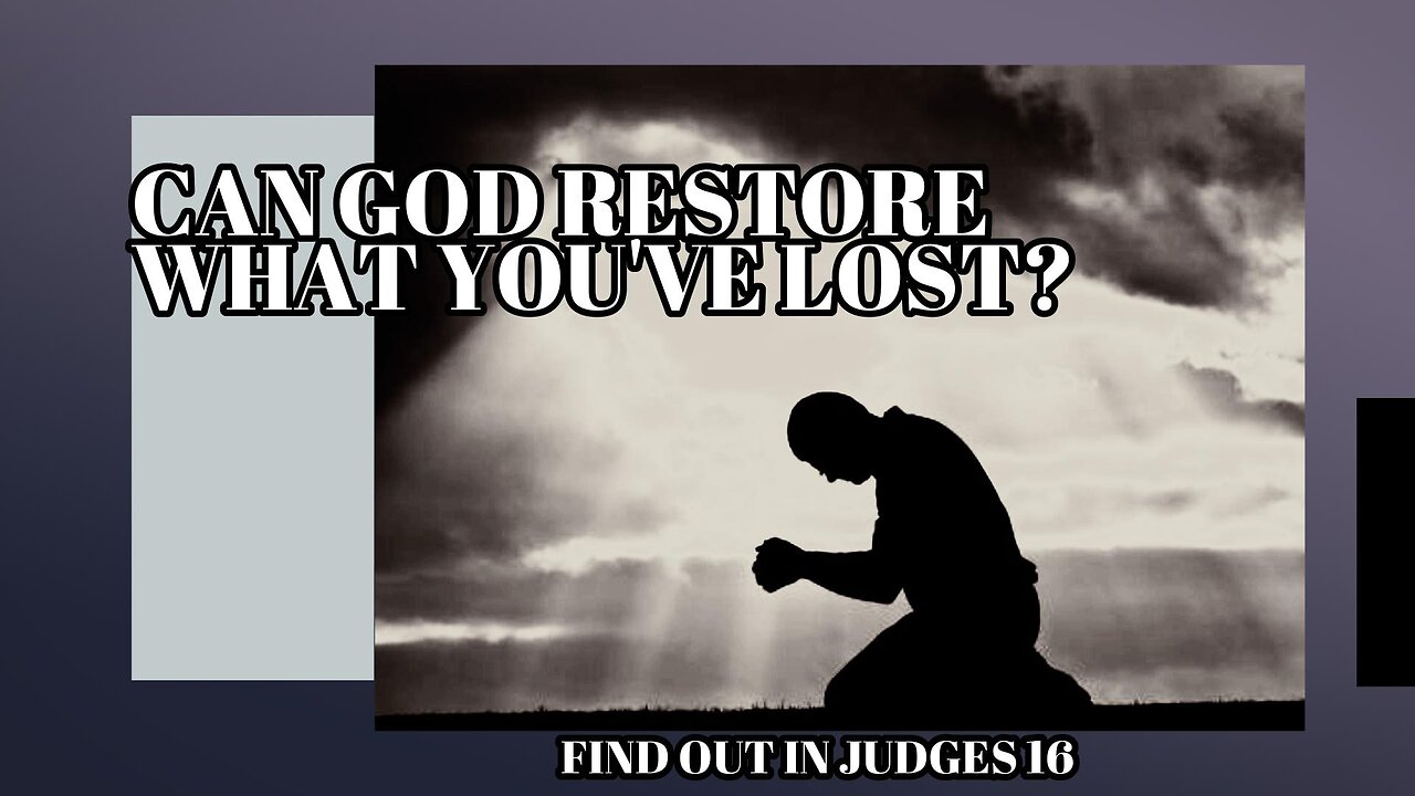 Can God Restore What You've Lost?