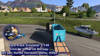 Euro Truck Simulator 2-140, Svolcꬱr to Narvik Norway, 351 km, Nordic Horizons, Volvo, 60fps