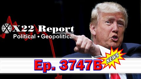 X22 Report Episode #3747B - The [DS] Is In Deep Panic, Scavino Sends A Message About Red October