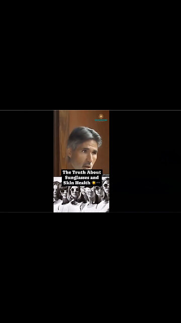 Truth About Sunglasses- MUST WATCH