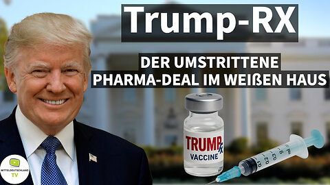 Trump-RX: DER UMSTRITTENEPHARMA-DEAL IM WEIßEN HAUS