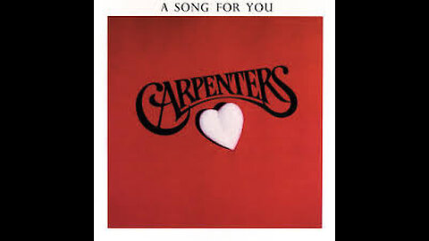 Carpenters - A Song For You