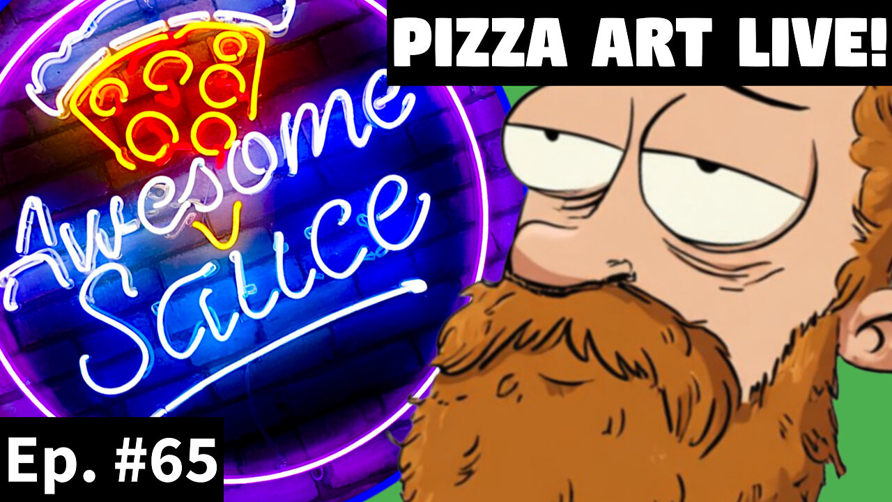 Awesome Sauce PIZZA ART LIVE Ep. #65: “The Schleppy”