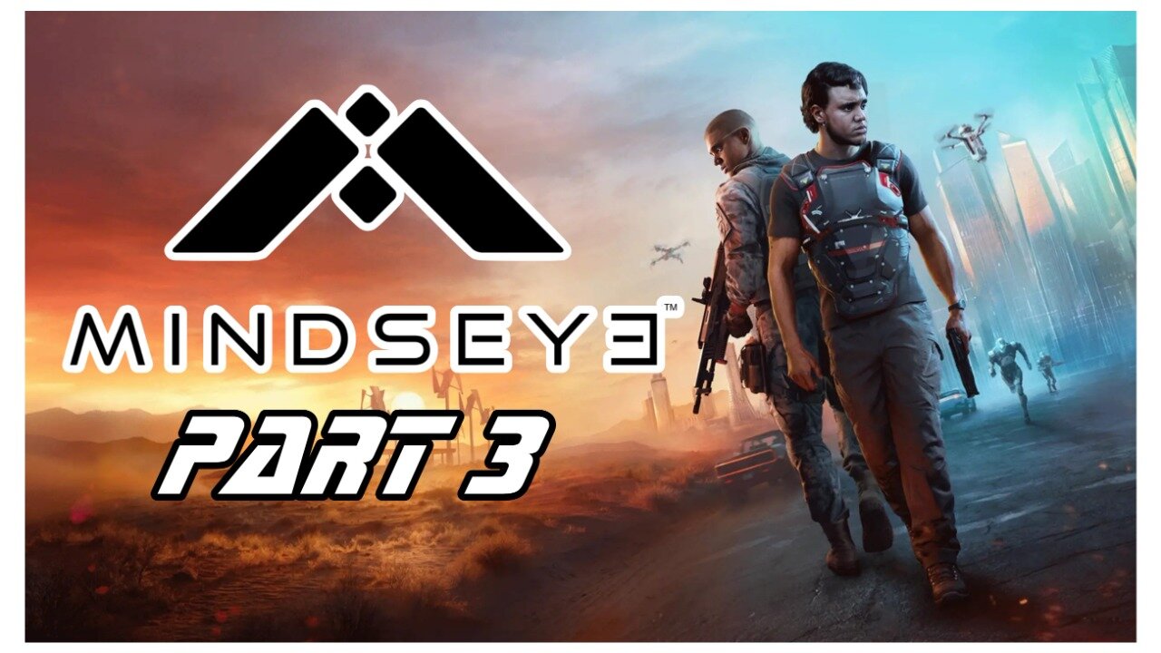 Mindseye | Part 3