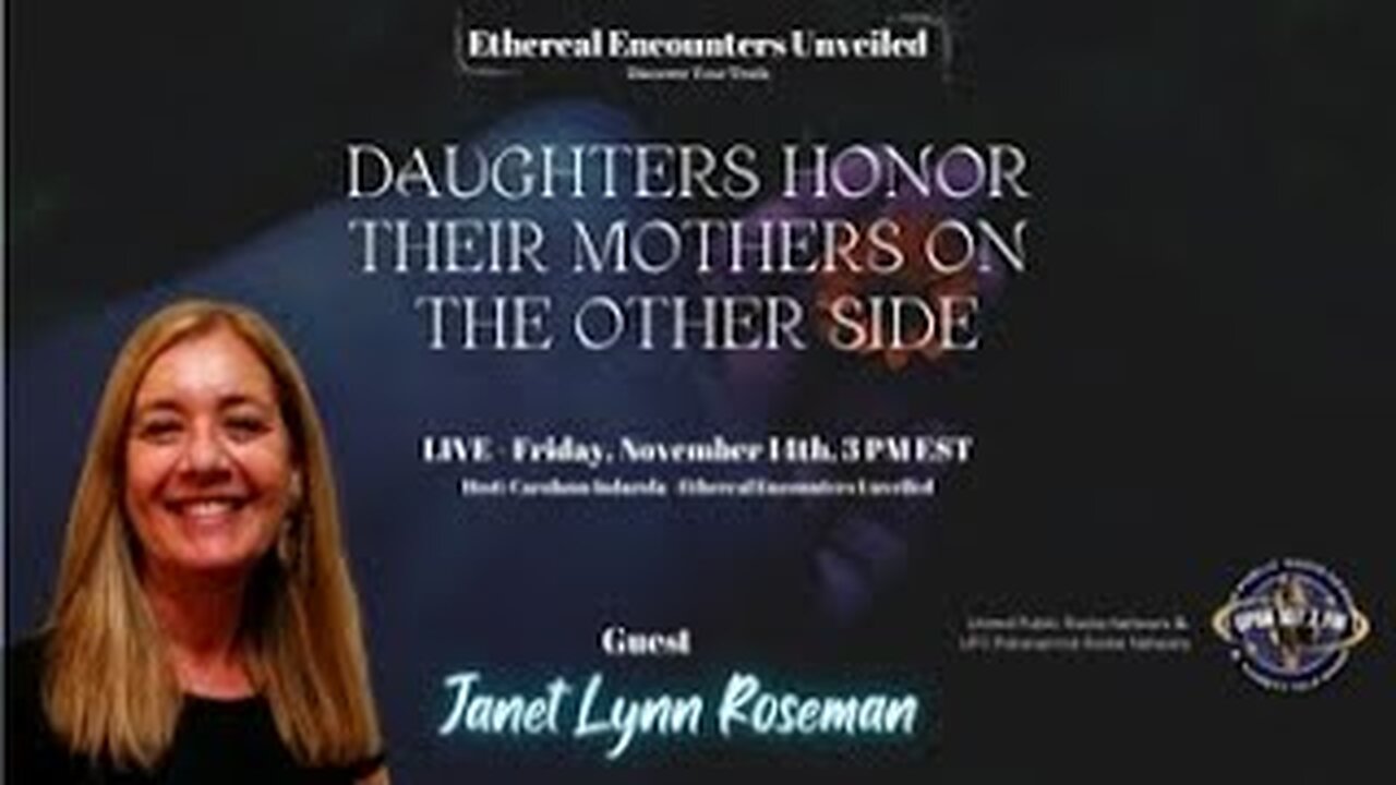 Ethereal Encounters:Daughters Honor Their Mothers on The Other Side -Janet Lynn Roseman, Ph.D.