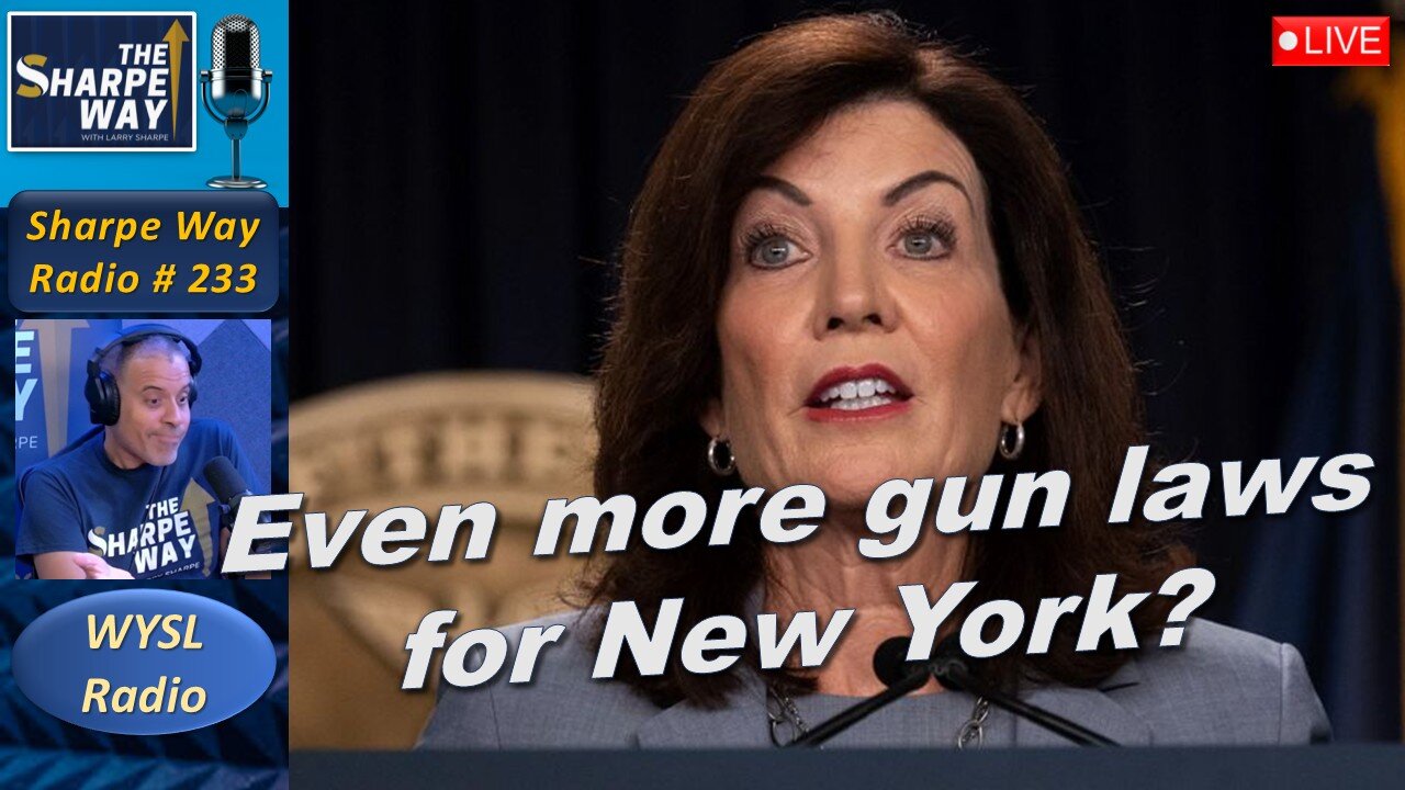 Sharpe Way Radio # 233: Even more gun laws for New York? WYSL Radio at 1pm.