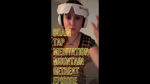 Brain Tap Mountain Retreat Episode 😎🔥🤣🥰Supposed Meditation & Relaxation Session gone wrong 🤣