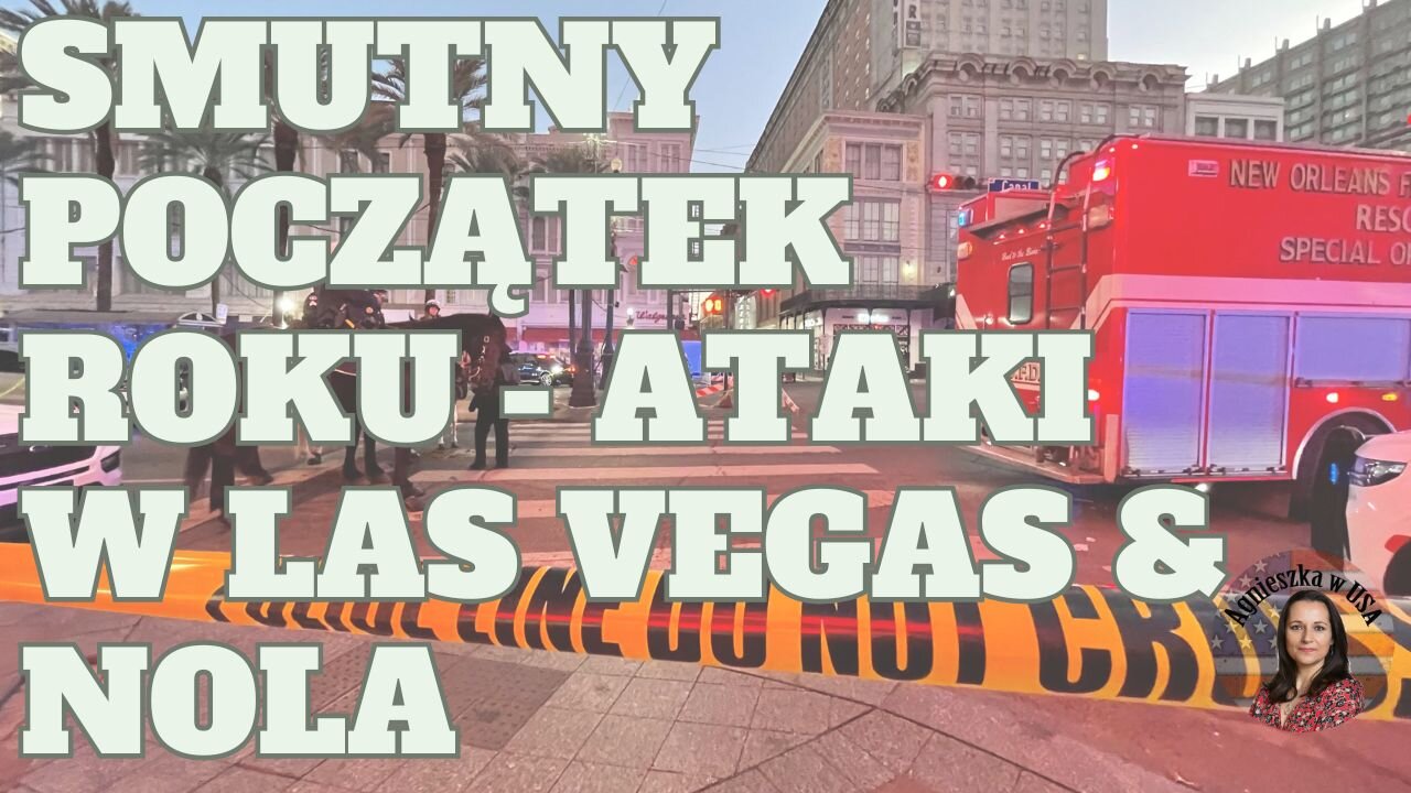 Ataki w Las vegas & Nowym Orleanie. Co do tej pory wiadomo... Smutny początek roku w USA