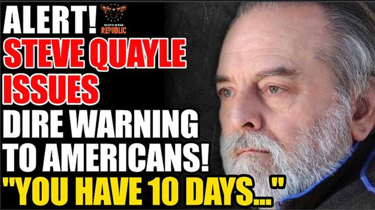 ALERT! Steve Quayle Issues Dire Warning To Americans! “You Have 10 Days…”