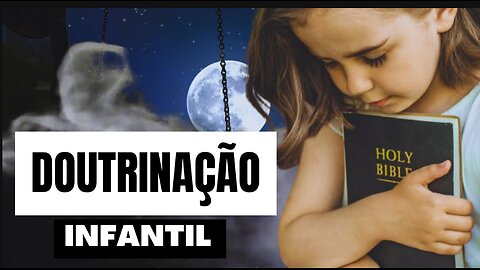 ADVENTISTAS - O Crime da Doutrinação Infantil.