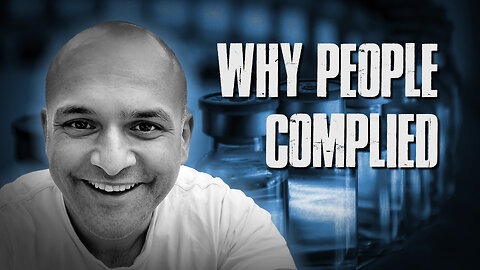 Why People Complied During Covid – Doc Malik