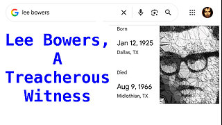 Lee Bowers, A Treacherous Witness