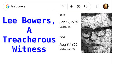 Lee Bowers, A Treacherous Witness