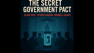 The Secret Government Pact: How Alien DNA Changed Humanity