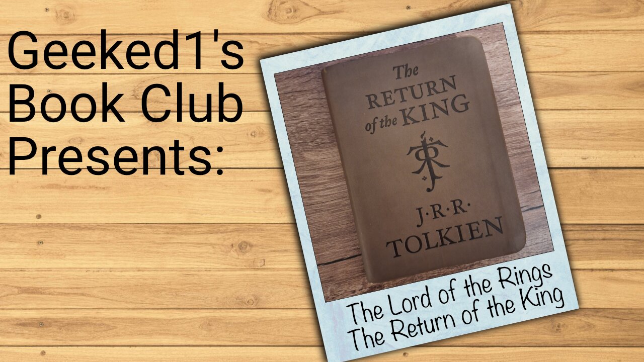 Geeked'1s Book Club: The Lord of the Rings: The Return of the King