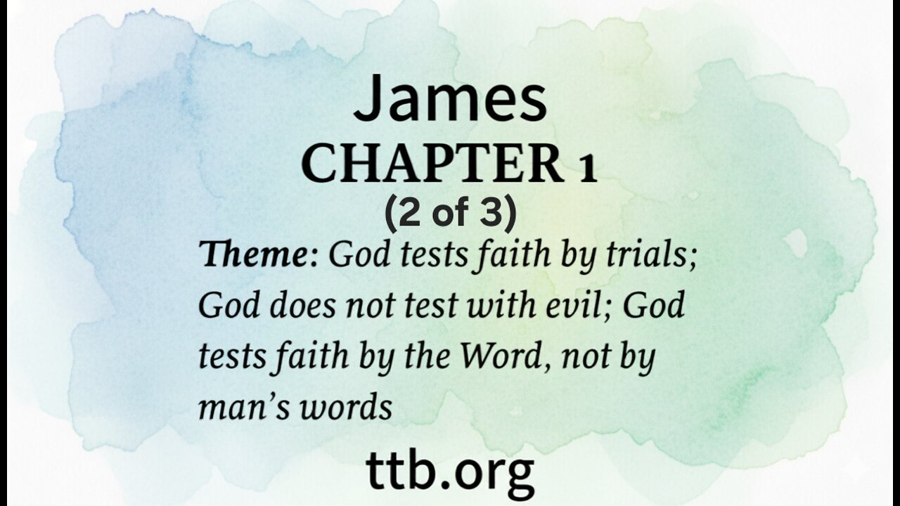 James Chapter 1 (Bible Study) (2 of 3)