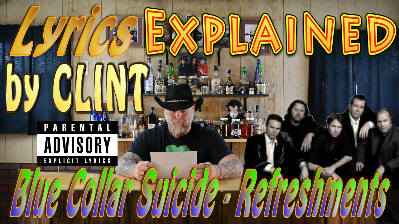 Lyrics Explained by Clint Blue Collar Suicide - Refreshments