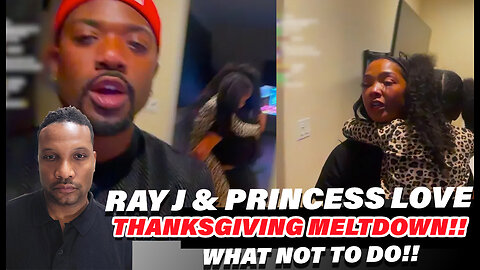 Ray J And Princess Love Thanksgiving EXPLOSIVE Stream Breakdown – Lessons In Love + Ego