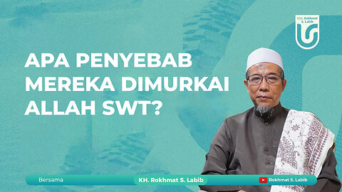 APA PENYEBAB MEREKA DIMURKAI ALLAH SWT?