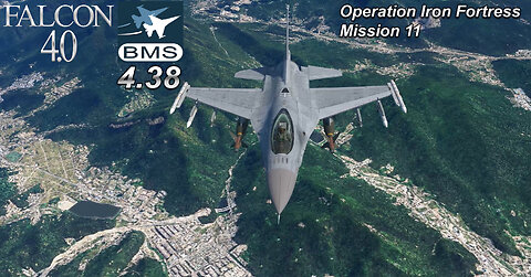 Let's Play Falcon 4.0 BMS 4.38 Operation Iron Fortress Mission 11