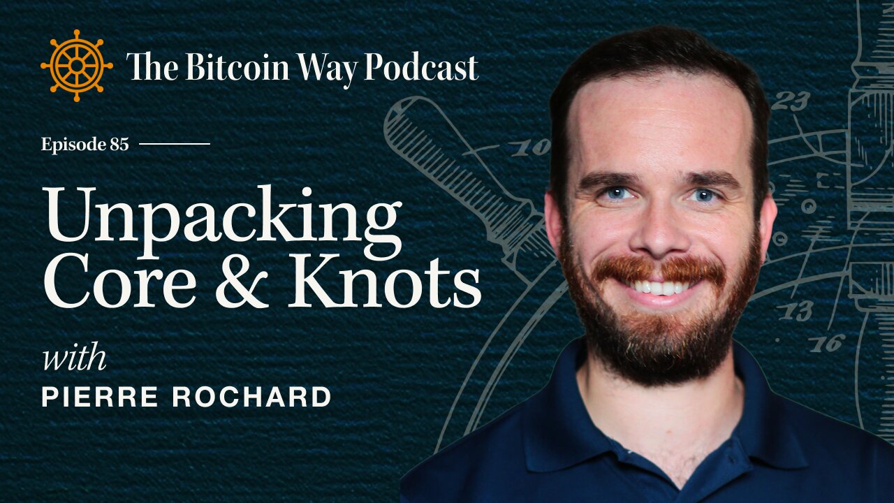 Unpacking Knots & Core with Pierre Rochard | Ep. #85