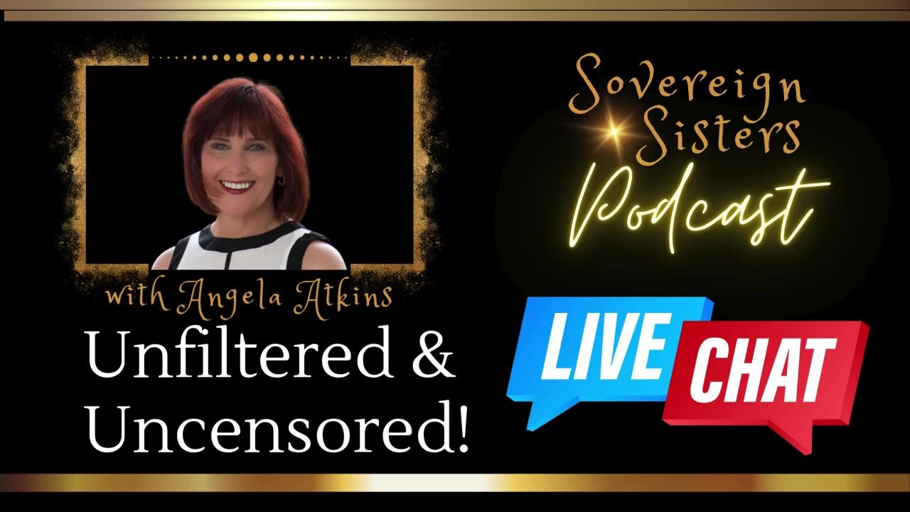 🎙️ Sovereign Sisters Podcast | Episode 47 | Unfiltered & Uncensored: Let’s Chat LIVE! 🔥