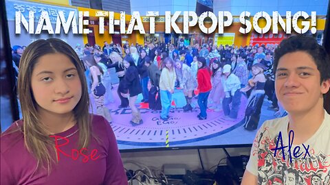 "Name That KPop Song!" Game Show with Alex and Rose