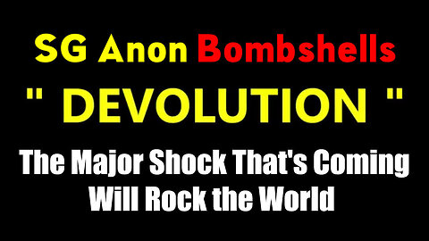 SG Anon BOMBSHELLS - The Major Shock That's Coming Will Rock the World