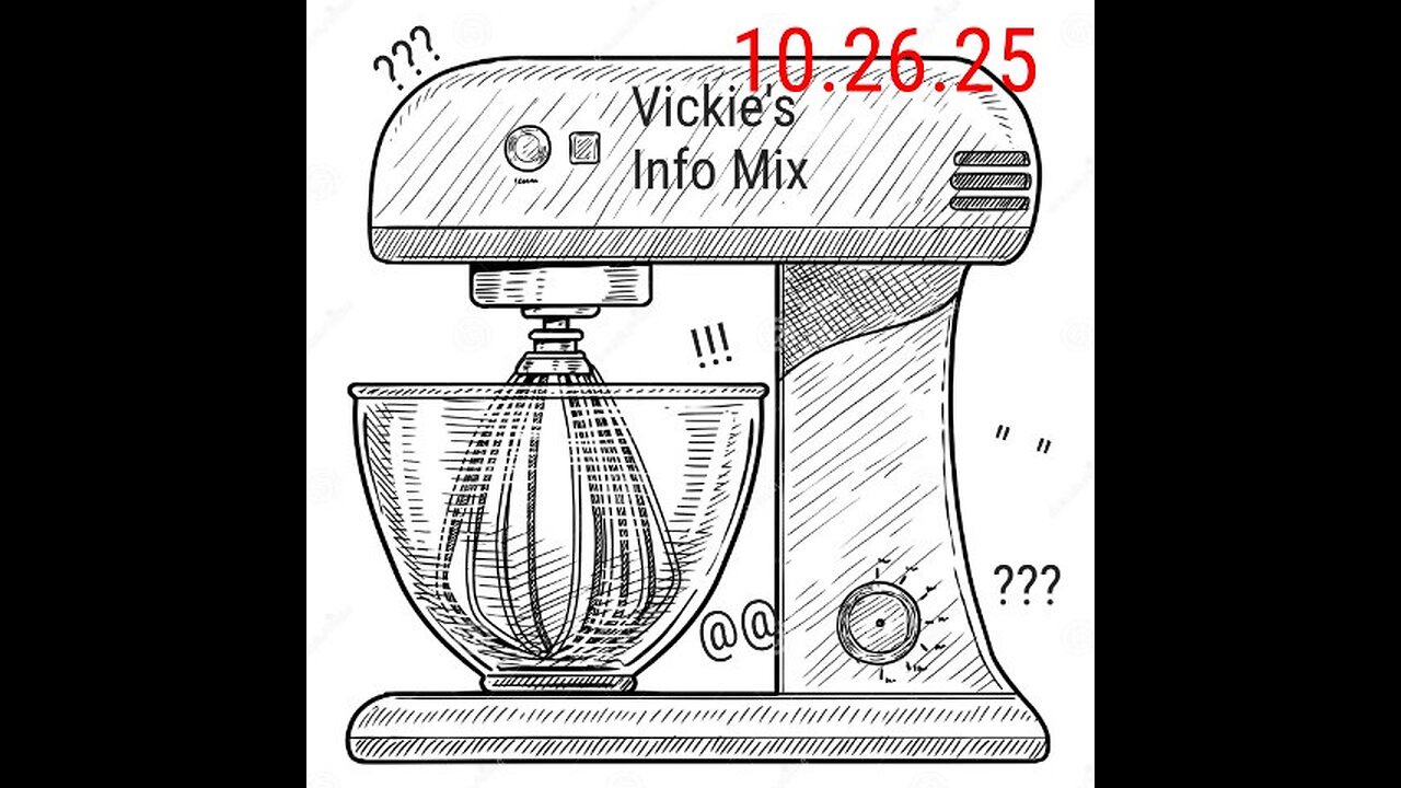 Vickie's Info Mix 10.26.25