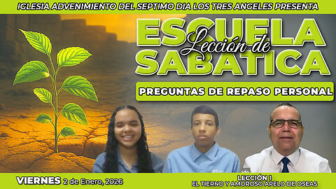 Viernes 2 de Enero Lección de Escuela Sabática Pr. Orlando Enamorado