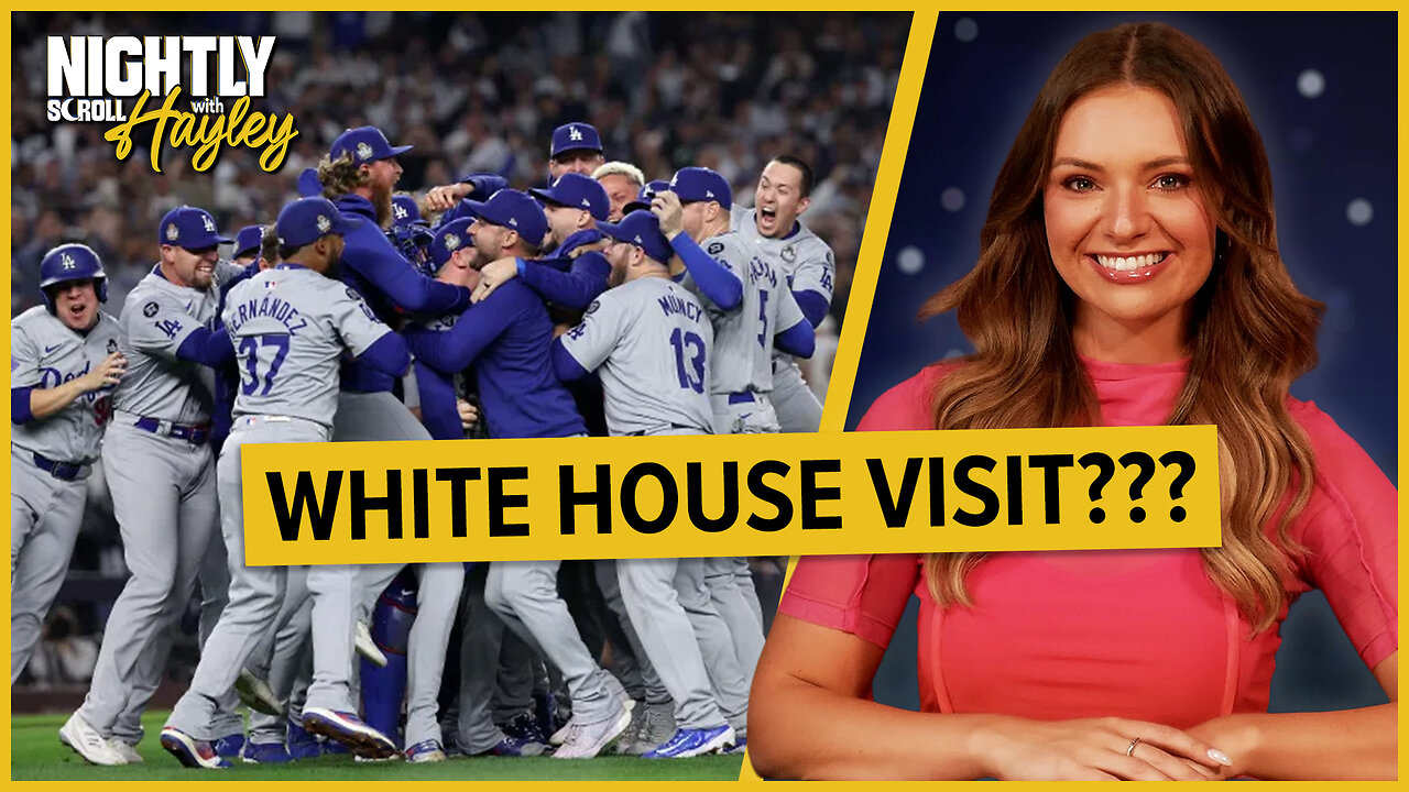 Will The LA Dodgers Dodge WH Visit?! - Nightly Scroll w/ Hayley Caronia (Ep.172) - 11/06/2025