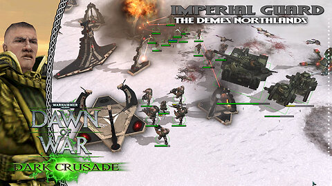 Dawn Of War Dark Crusade | Imperial Guard | Battle For The Demes Northlands