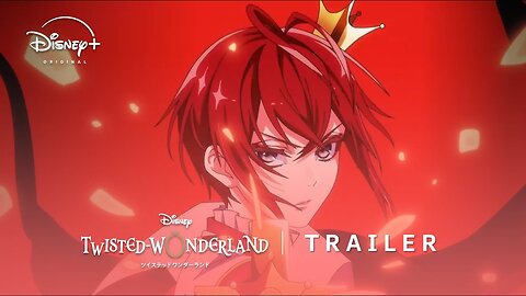 Disney Twisted-Wonderland: The Animation - Official 'Episode of Heartslabyul' Trailer (English Sub)