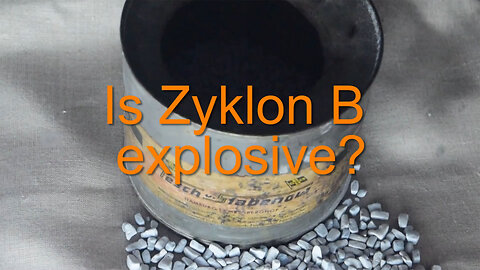 Is Zyklon B Explosive?