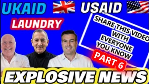 EXPLOSIVE NEWS - UKAID USAID LAUNDRY SHARE THIS VIDEO WITH EVERYONE YOU KNOW PART 6