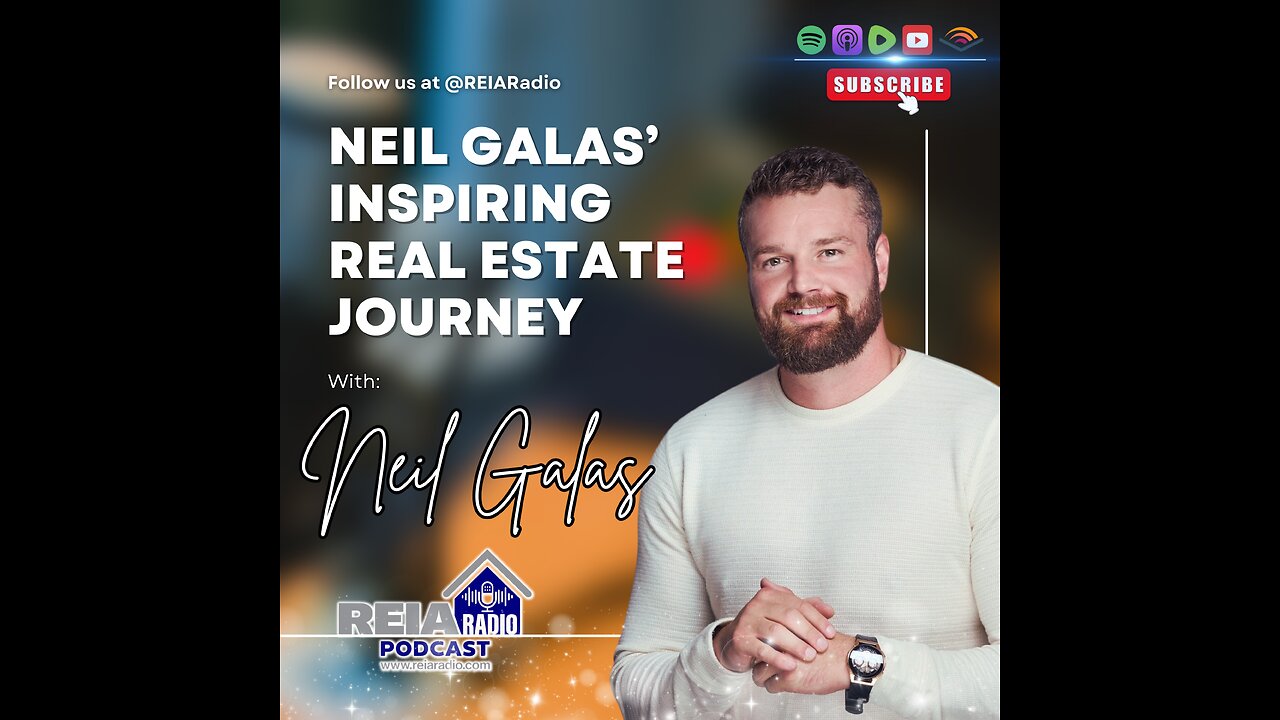 #175 From Vision to Victory: Neil Galas’ Inspiring Real Estate Journey