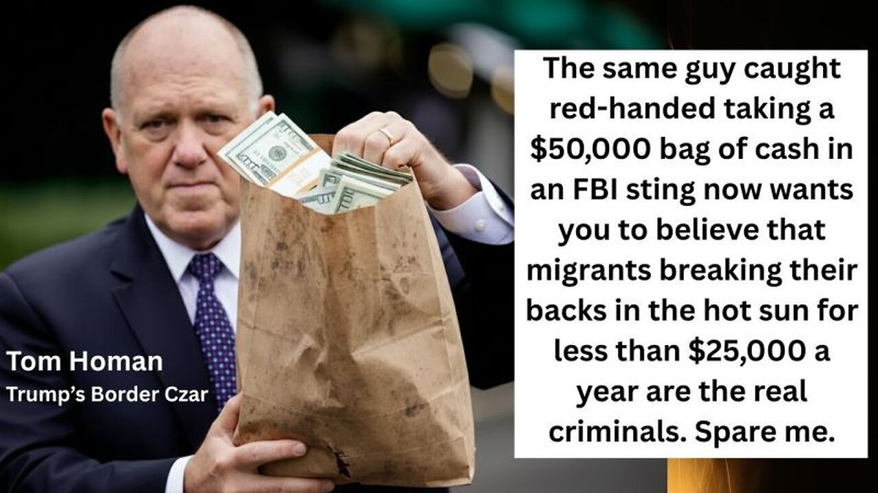 Today on the Show: The Tom Homan Bribery Scandal is Just Too Perfect to be Real!