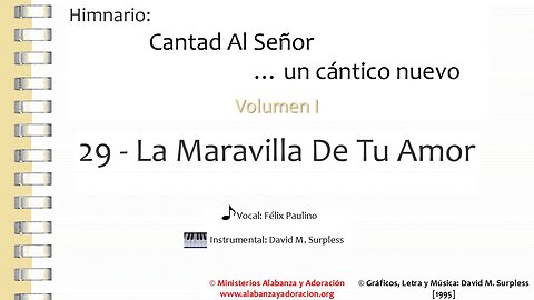 Himnario: Cantad al Señor...un cántico nuevo | Vol. 1 | 29 La Maravilla De Tu Amor (Vocal)