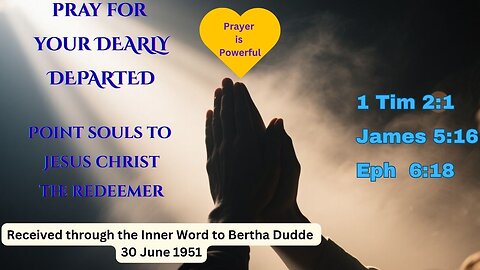 The Power of Loving Intercession - Helping Souls in the Beyond